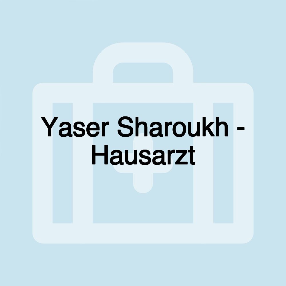 Yaser Sharoukh - Hausarzt