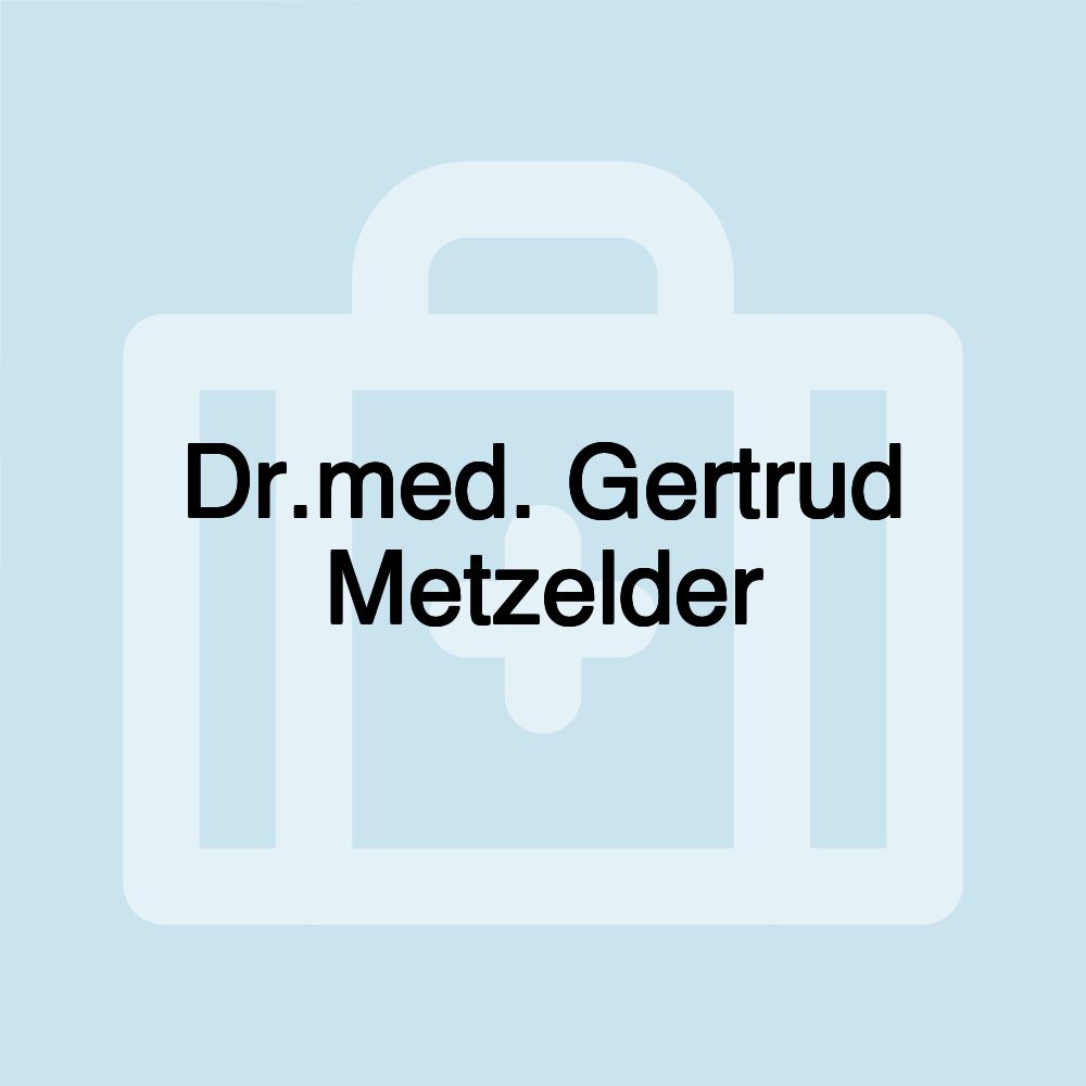 Dr.med. Gertrud Metzelder