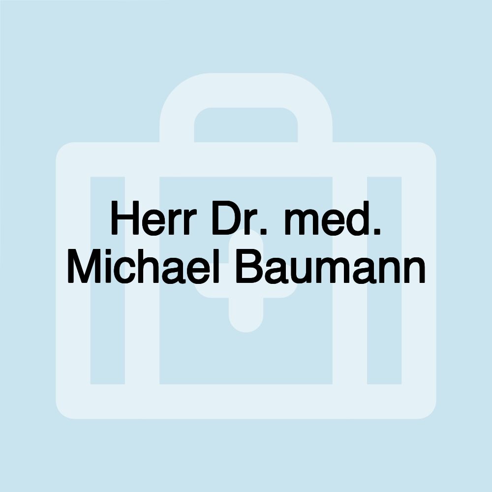 Herr Dr. med. Michael Baumann