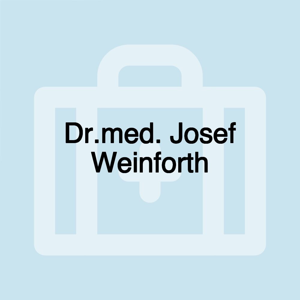 Dr.med. Josef Weinforth