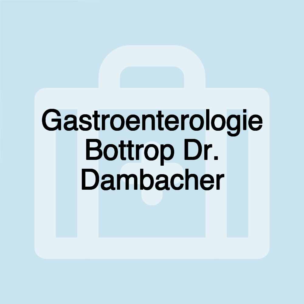 Gastroenterologie Bottrop Dr. Dambacher