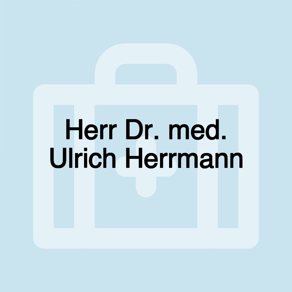 Herr Dr. med. Ulrich Herrmann