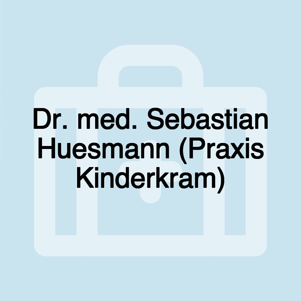 Dr. med. Sebastian Huesmann (Praxis Kinderkram)