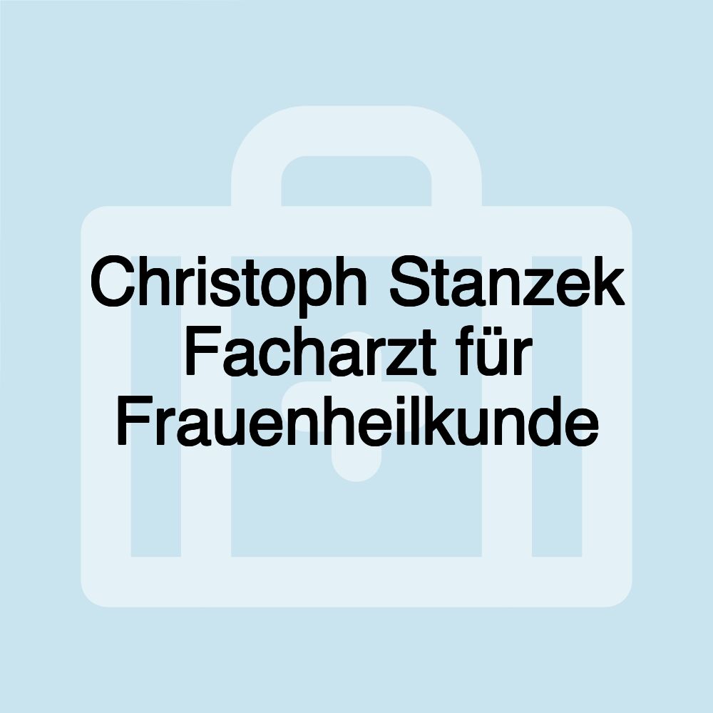 Christoph Stanzek Facharzt für Frauenheilkunde