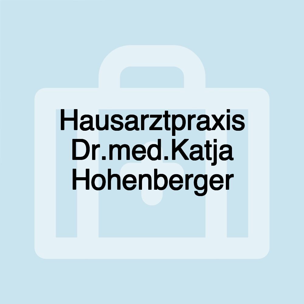 Hausarztpraxis Dr.med.Katja Hohenberger