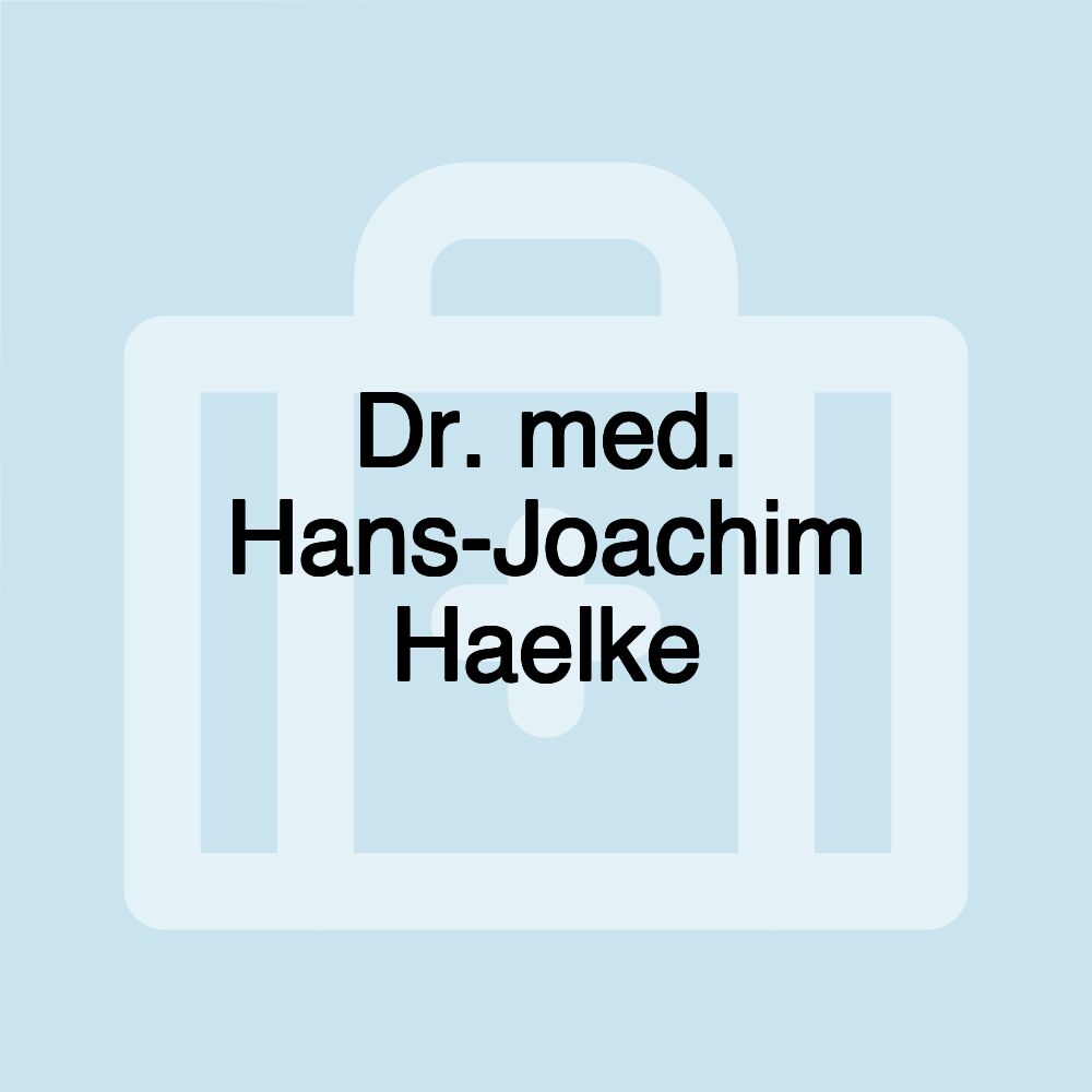 Dr. med. Hans-Joachim Haelke