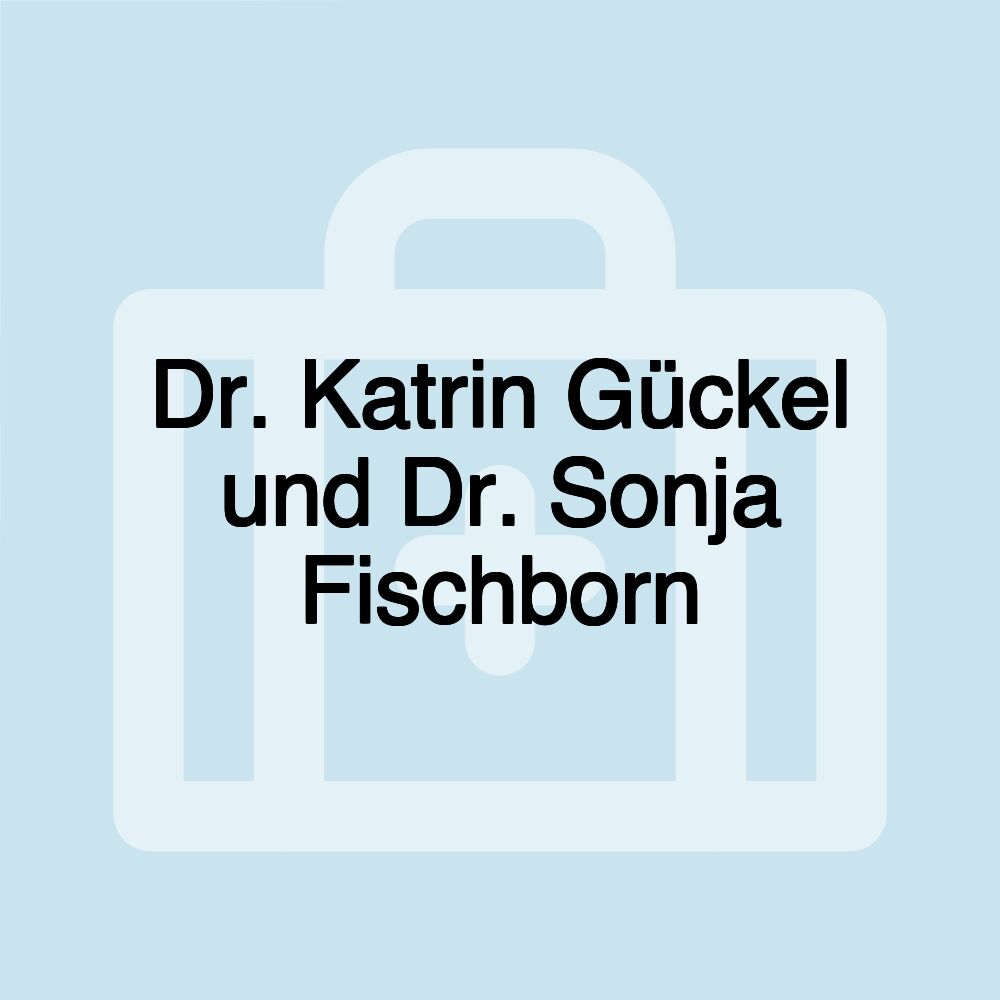 Dr. Katrin Gückel und Dr. Sonja Fischborn