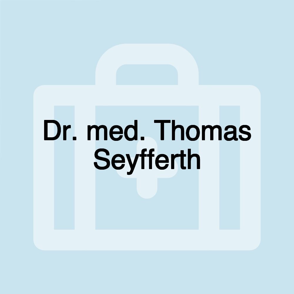 Dr. med. Thomas Seyfferth