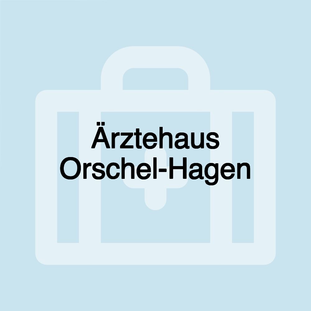 Ärztehaus Orschel-Hagen