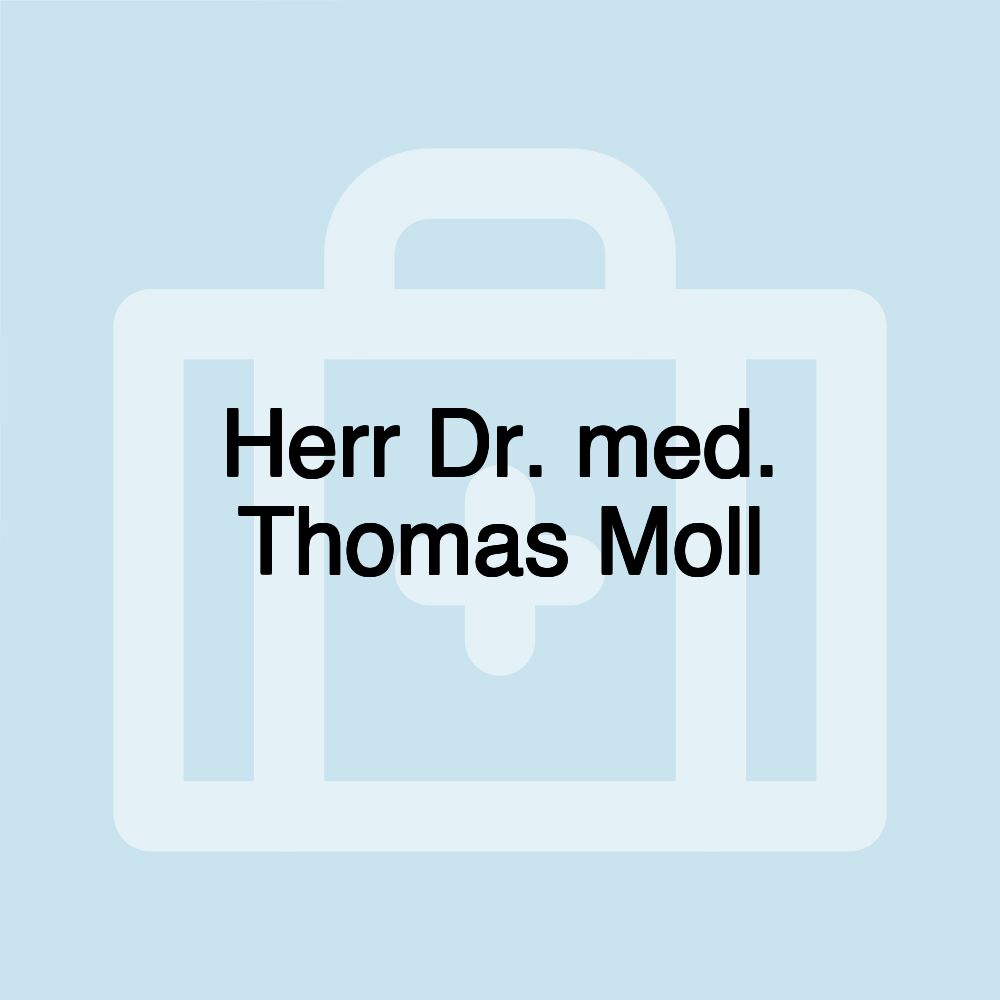 Herr Dr. med. Thomas Moll