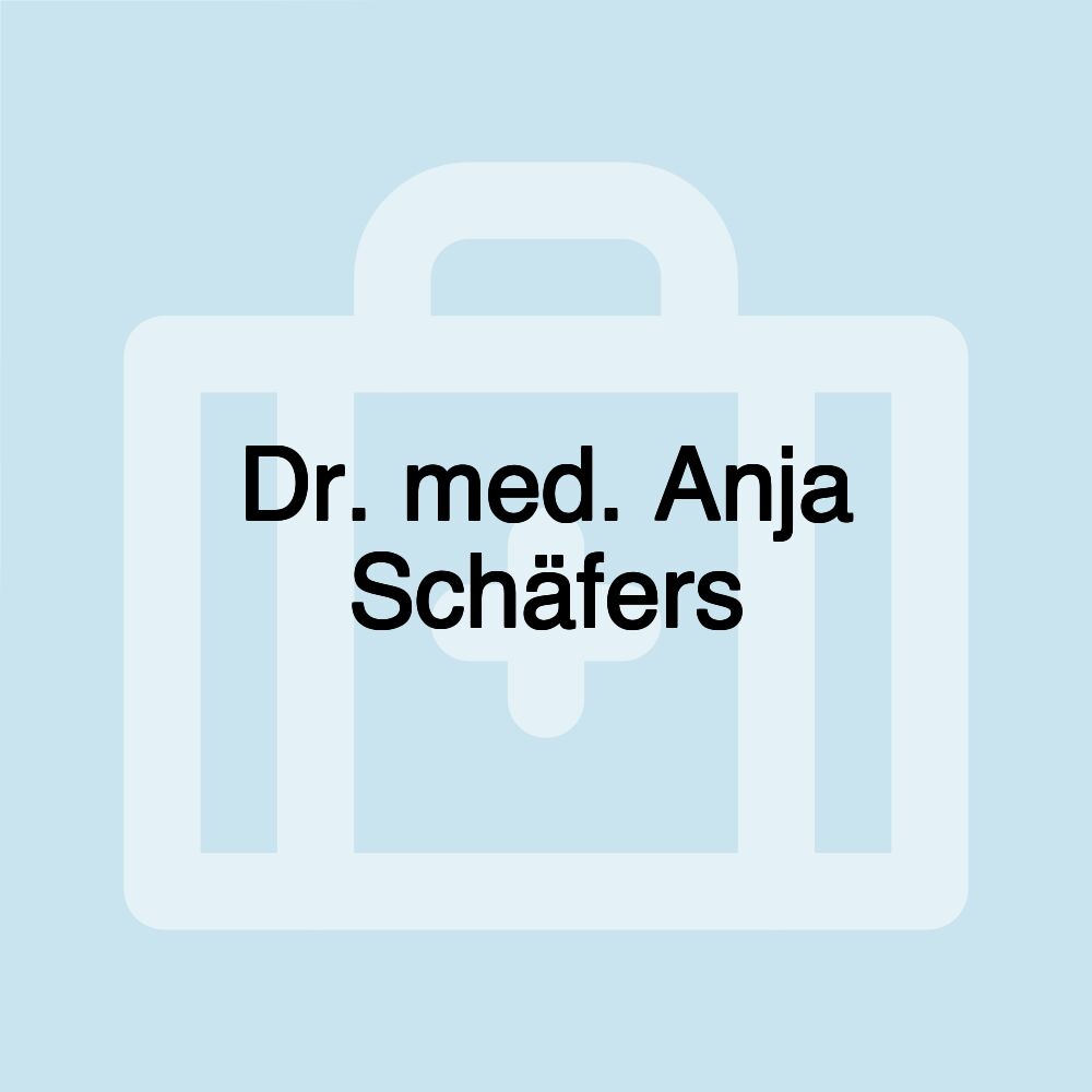 Dr. med. Anja Schäfers