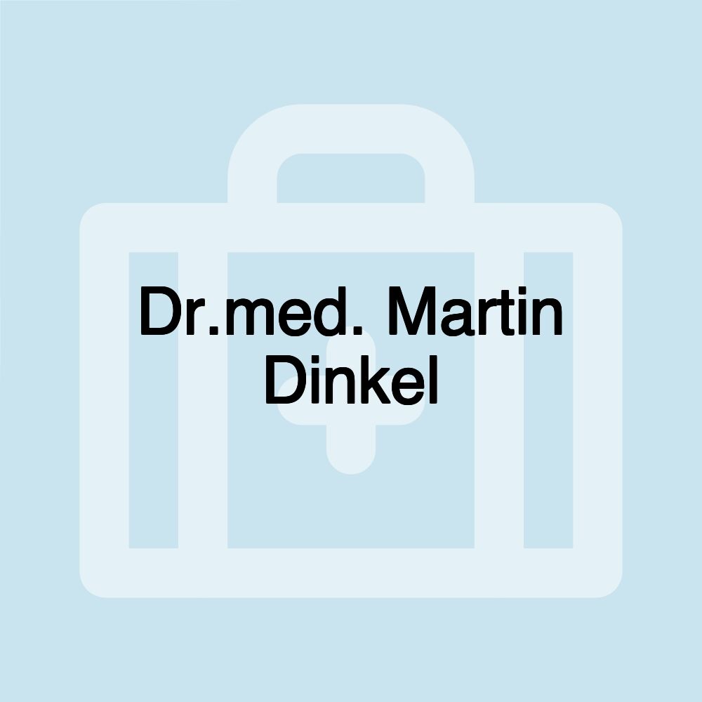 Dr.med. Martin Dinkel