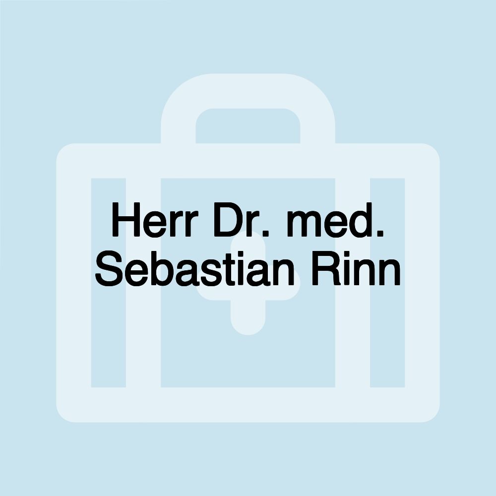 Herr Dr. med. Sebastian Rinn