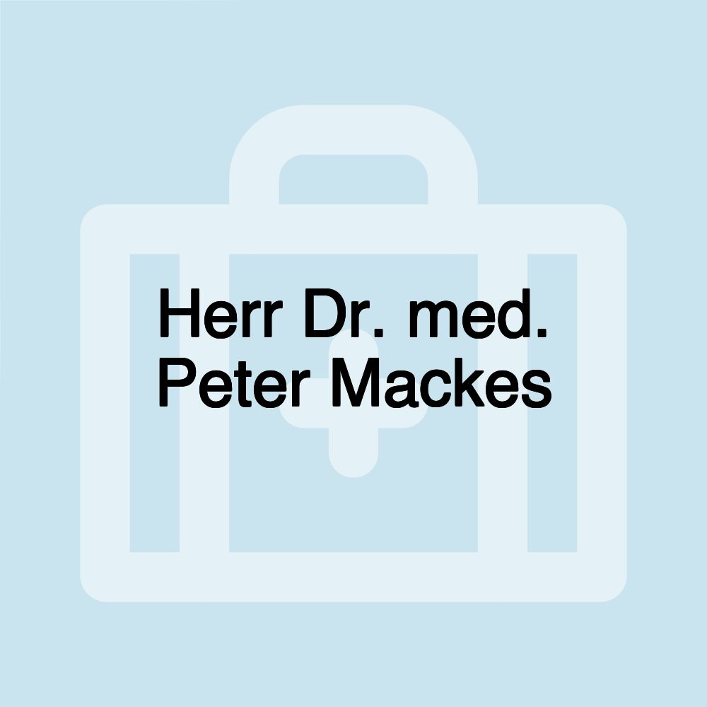 Herr Dr. med. Peter Mackes