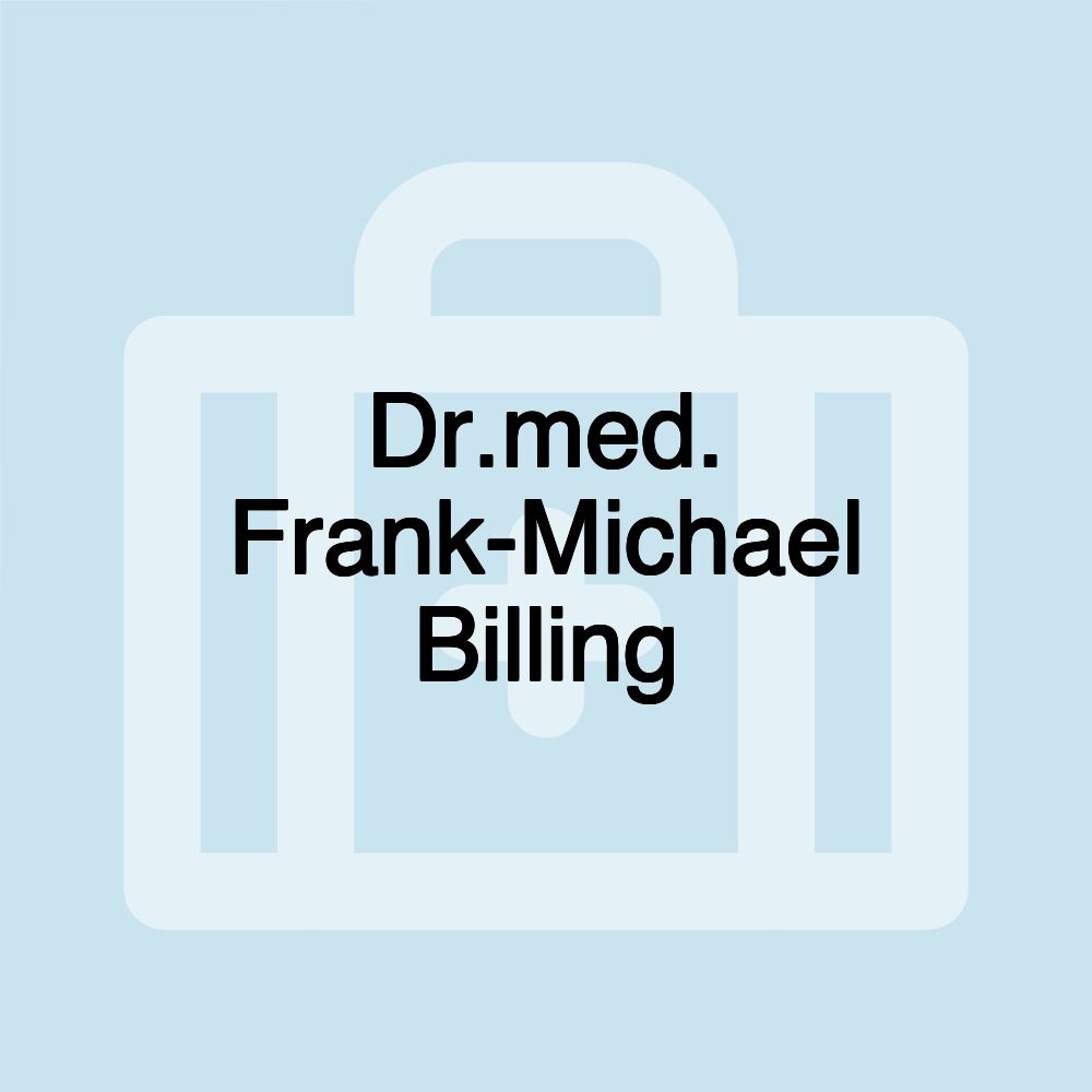 Dr.med. Frank-Michael Billing