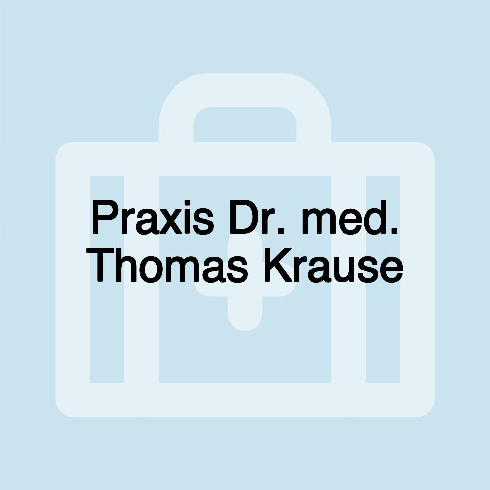 Praxis Dr. med. Thomas Krause