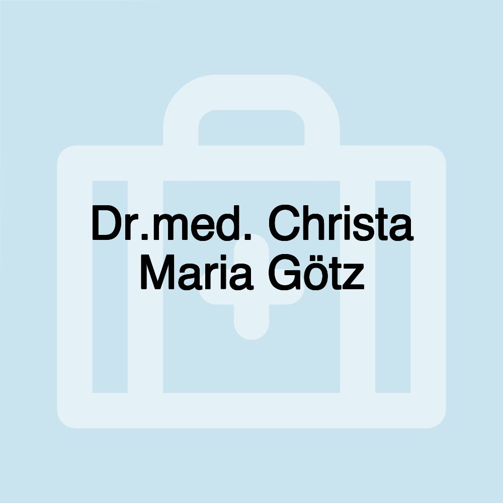 Dr.med. Christa Maria Götz