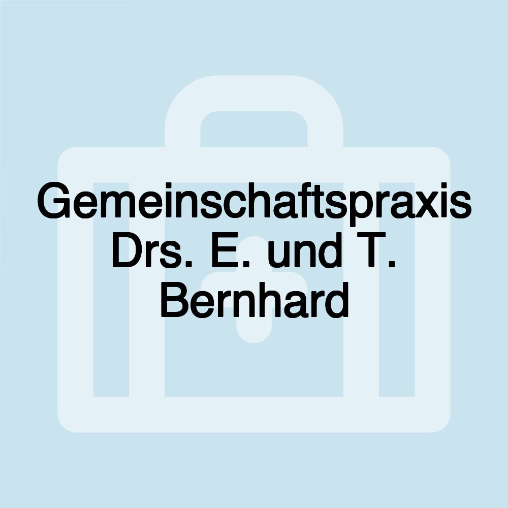 Gemeinschaftspraxis Drs. E. und T. Bernhard