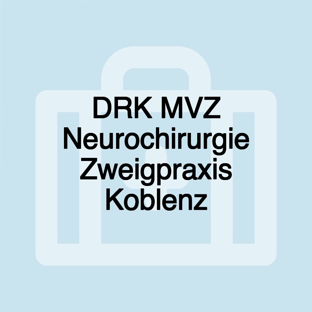 DRK MVZ Neurochirurgie Zweigpraxis Koblenz