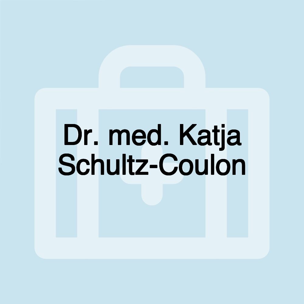 Dr. med. Katja Schultz-Coulon