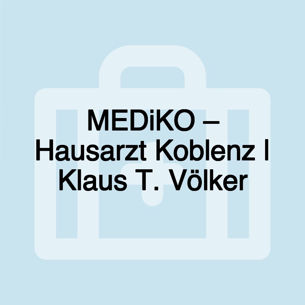 MEDiKO – Hausarzt Koblenz | Klaus T. Völker