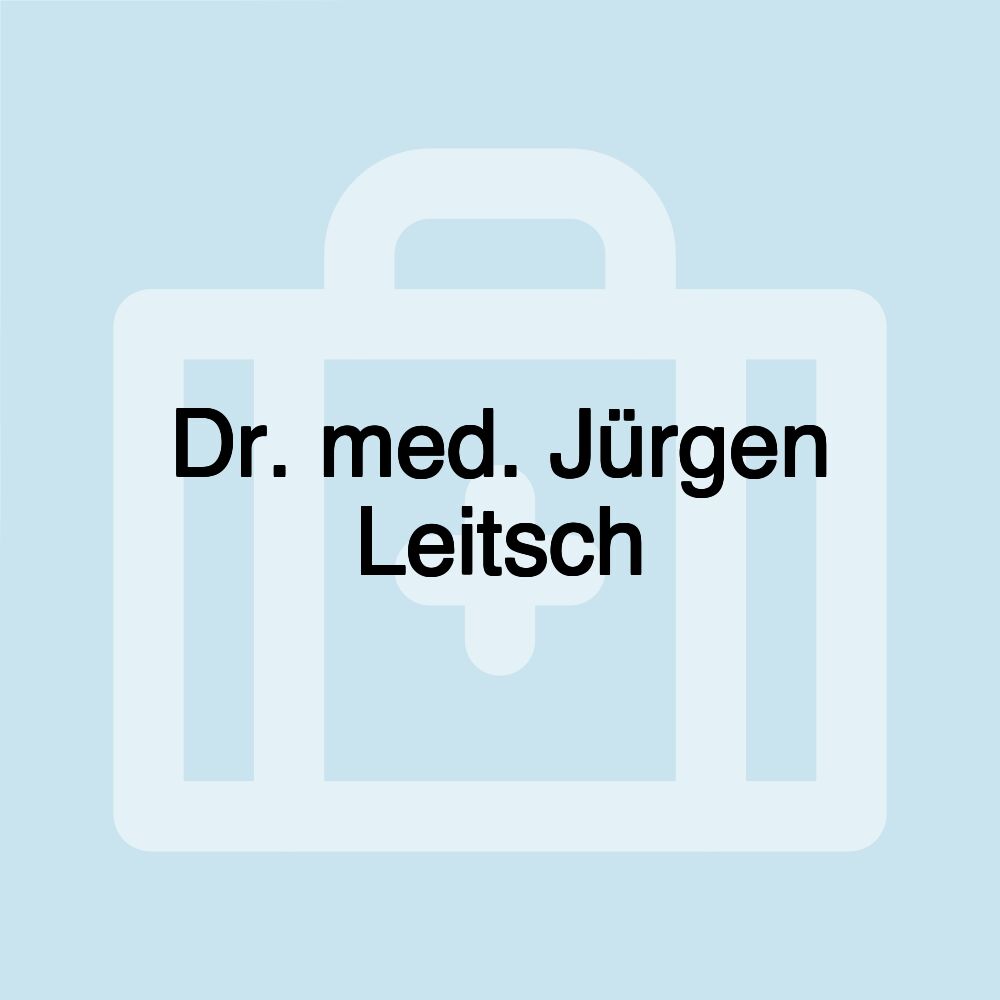 Dr. med. Jürgen Leitsch