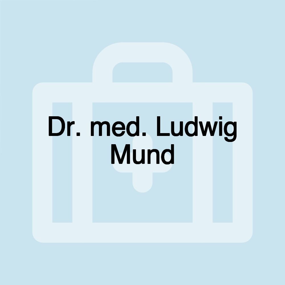 Dr. med. Ludwig Mund