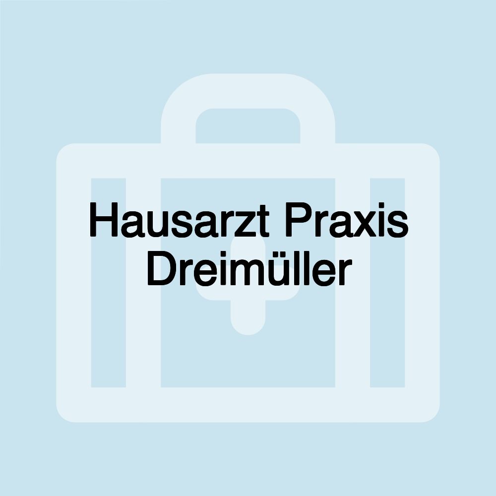 Hausarzt Praxis Dreimüller