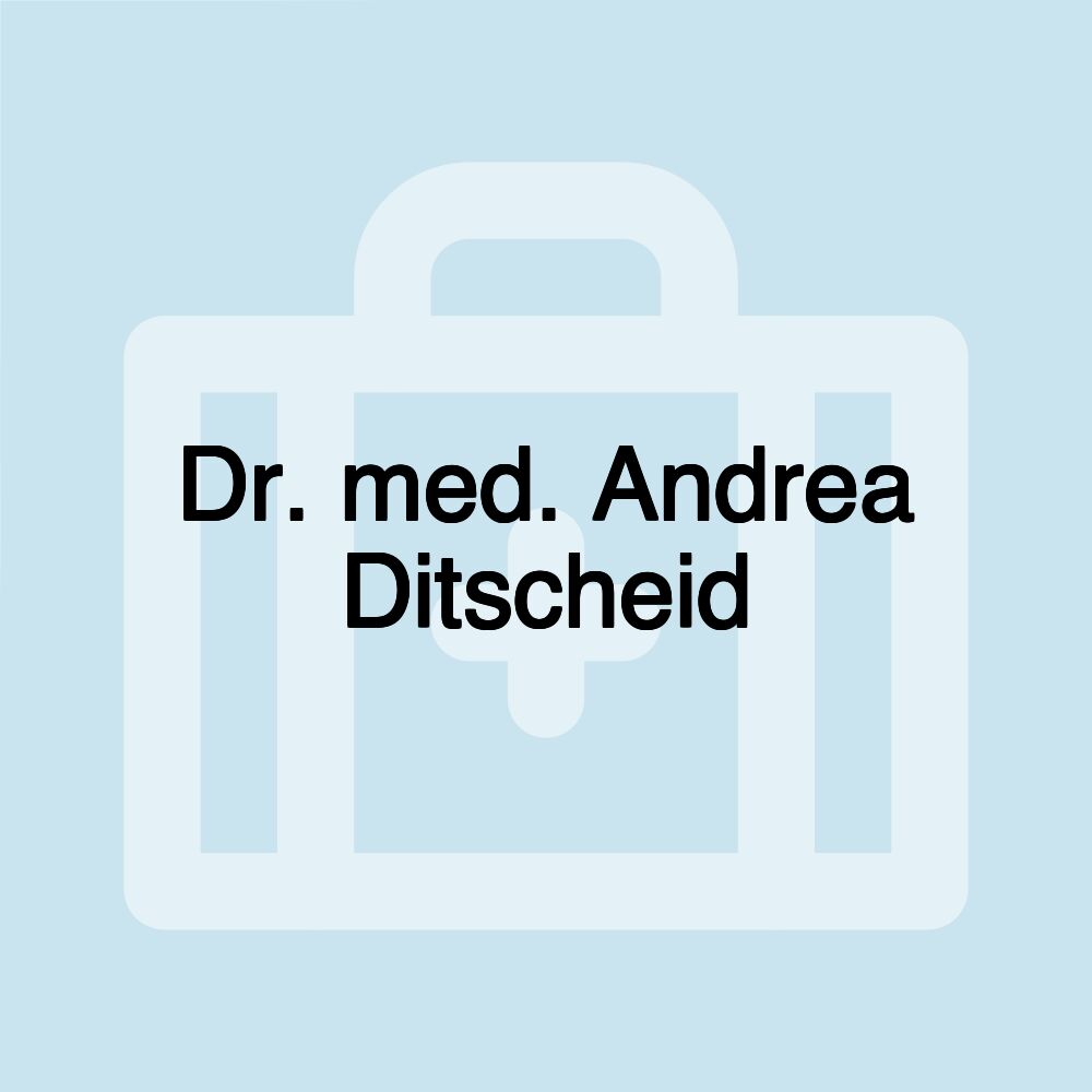 Dr. med. Andrea Ditscheid