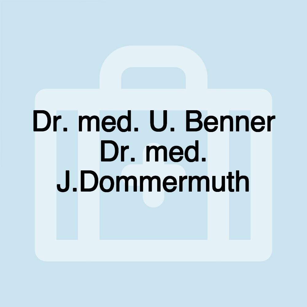 Dr. med. U. Benner Dr. med. J.Dommermuth