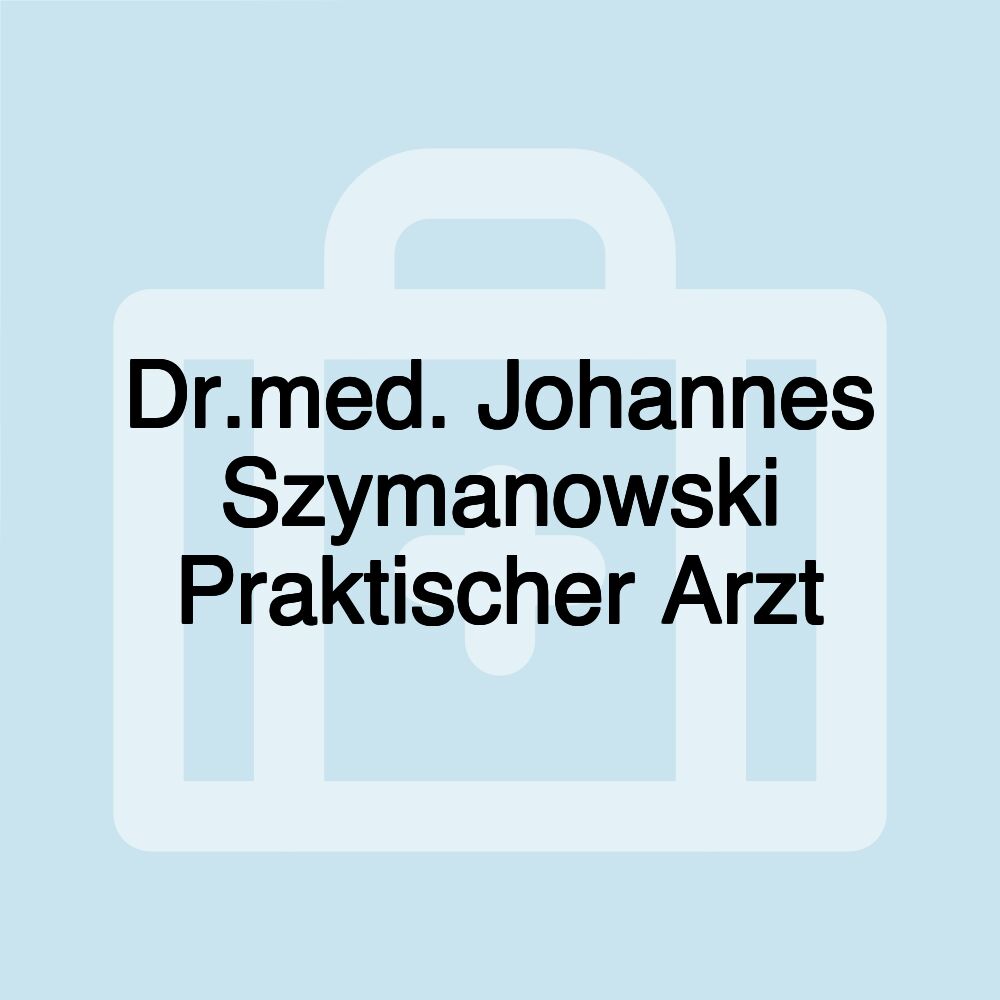 Dr.med. Johannes Szymanowski Praktischer Arzt