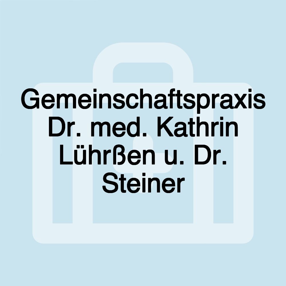 Gemeinschaftspraxis Dr. med. Kathrin Lührßen u. Dr. Steiner