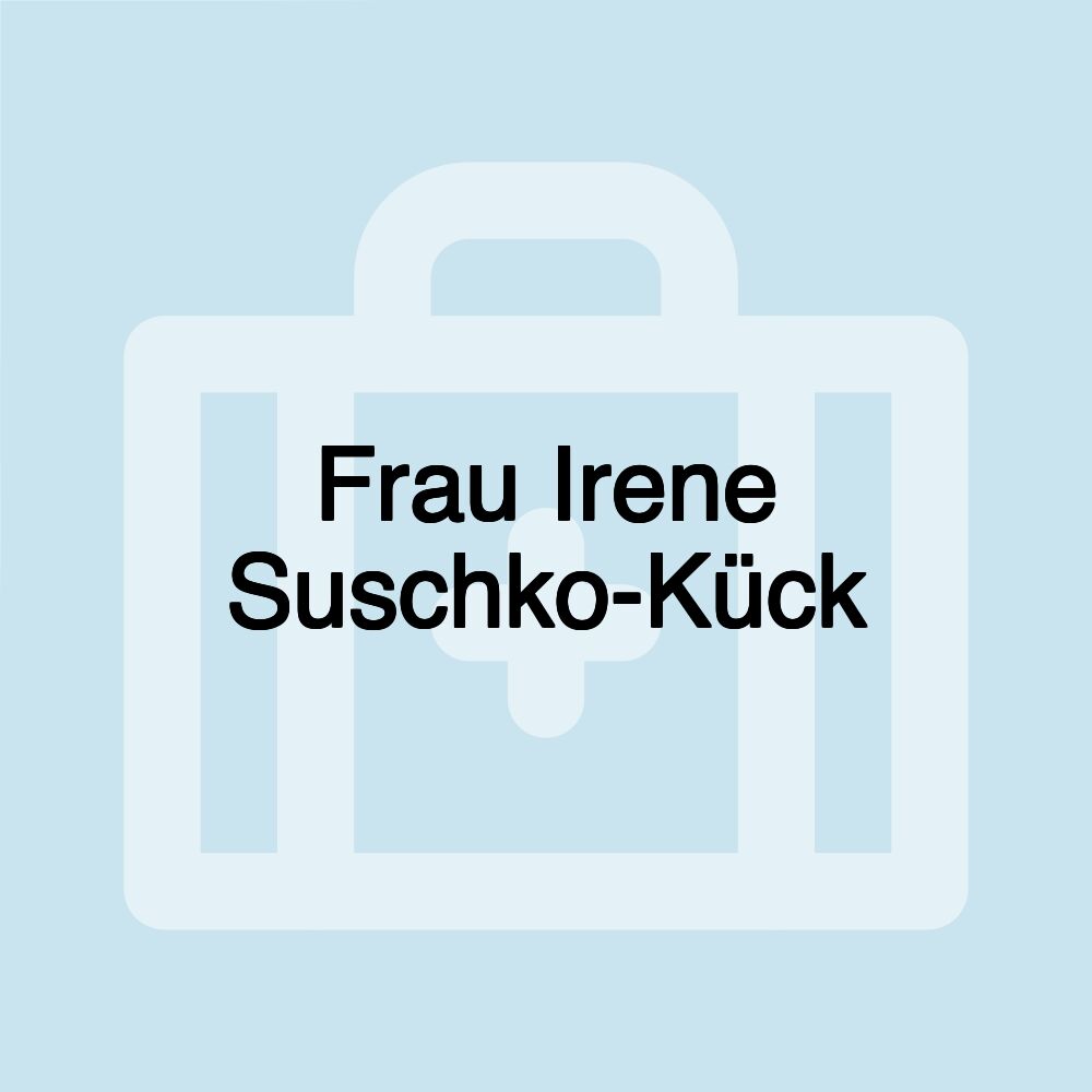 Frau Irene Suschko-Kück