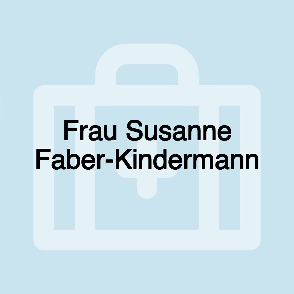 Frau Susanne Faber-Kindermann