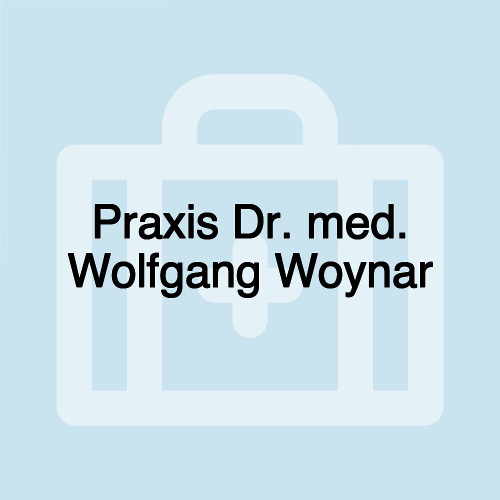 Praxis Dr. med. Wolfgang Woynar