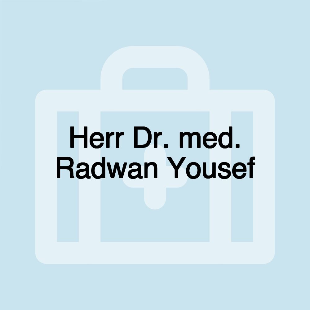 Herr Dr. med. Radwan Yousef