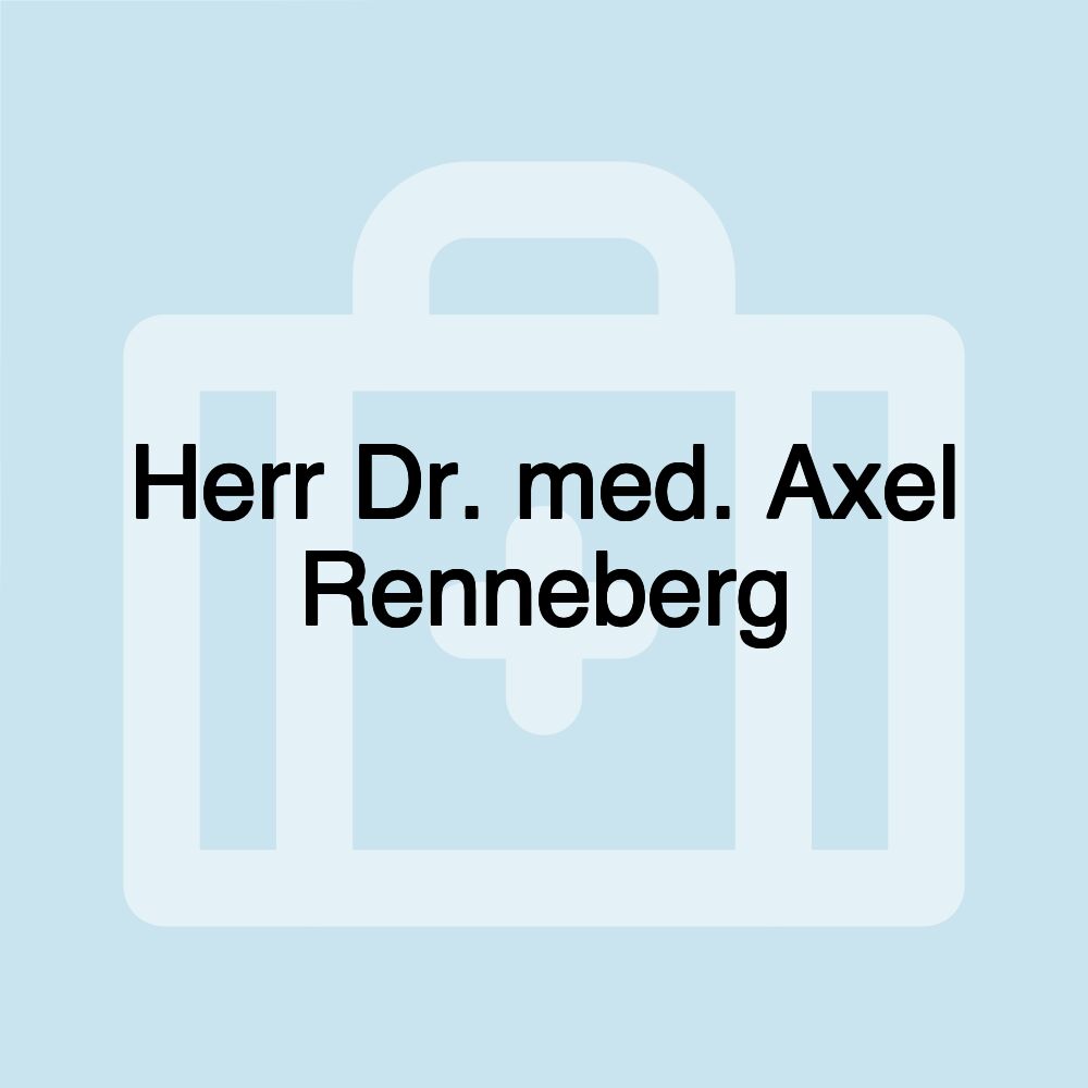 Herr Dr. med. Axel Renneberg