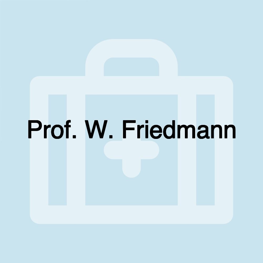 Prof. W. Friedmann