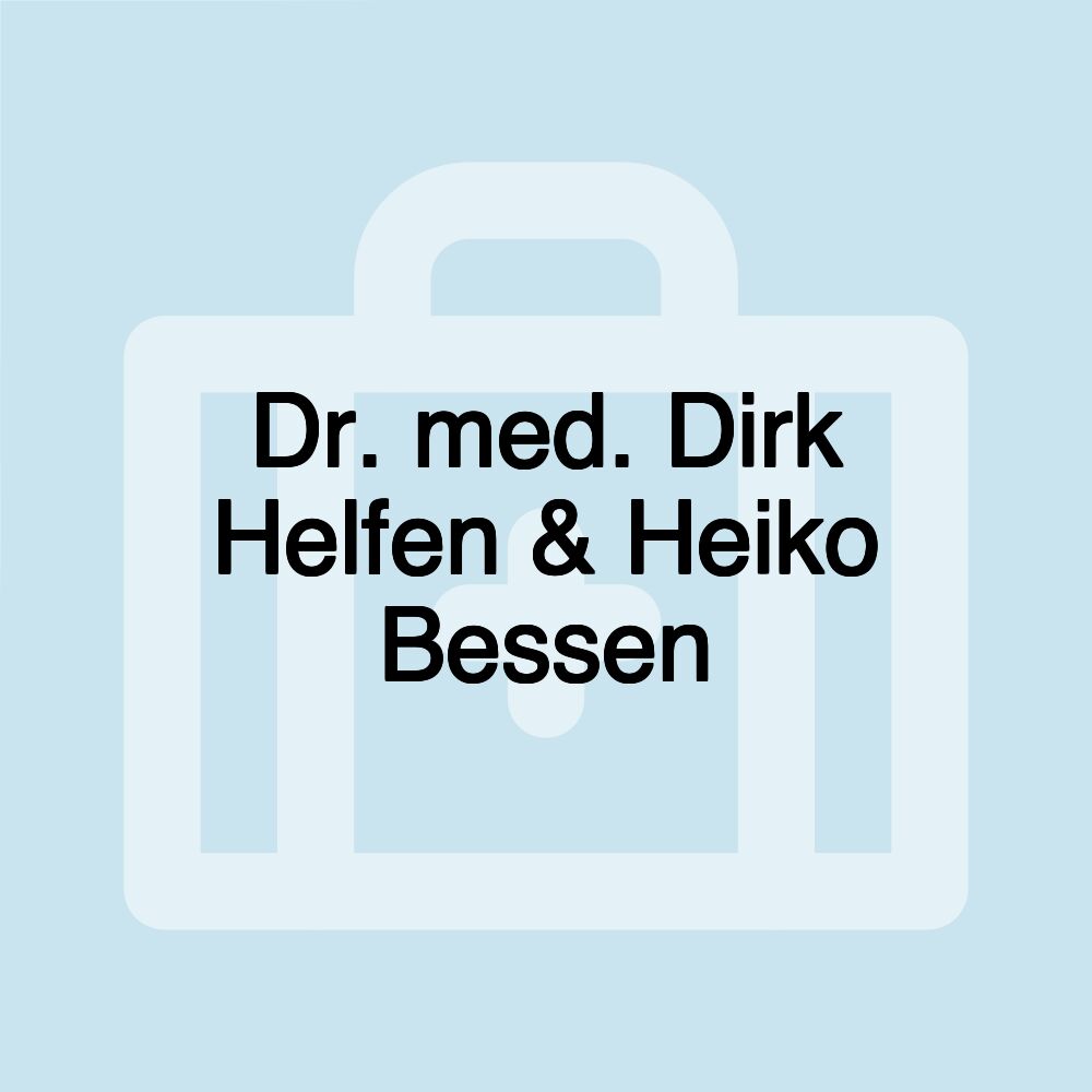 Dr. med. Dirk Helfen & Heiko Bessen