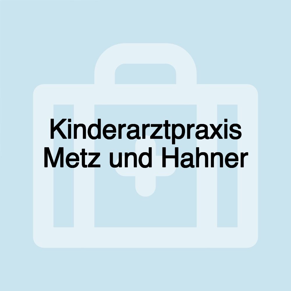 Kinderarztpraxis Metz und Hahner