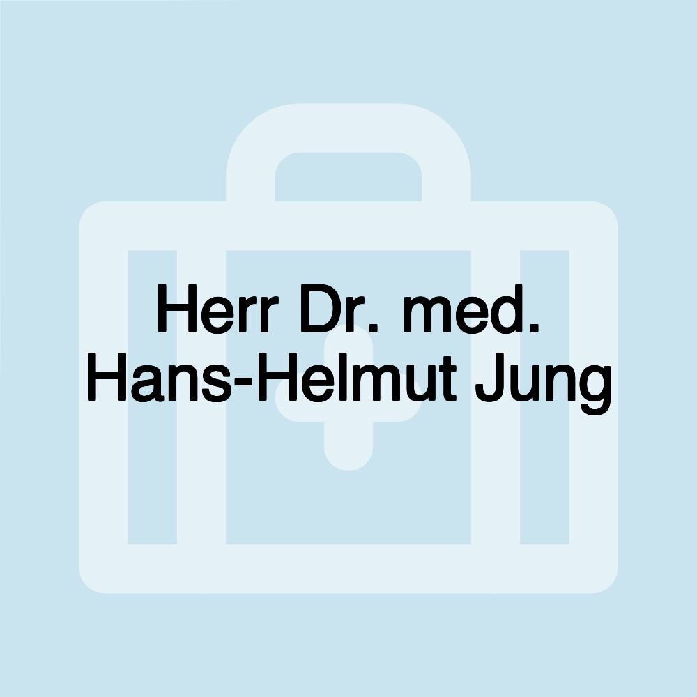 Herr Dr. med. Hans-Helmut Jung