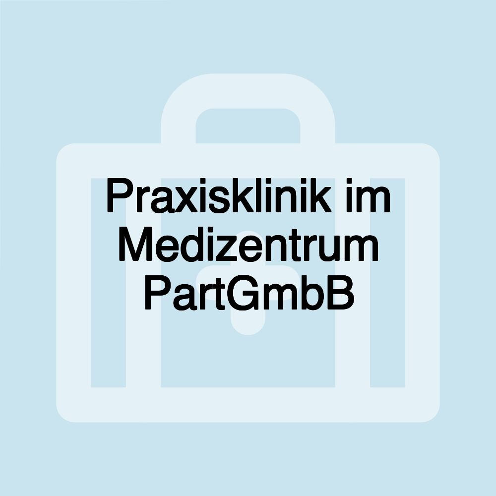 Praxisklinik im Medizentrum PartGmbB