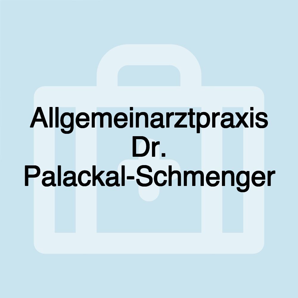 Allgemeinarztpraxis Dr. Palackal-Schmenger