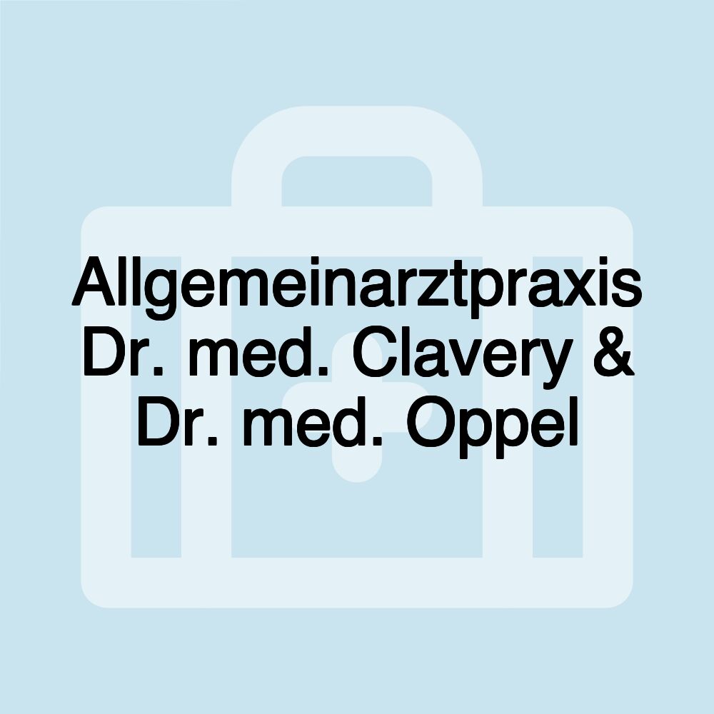 Allgemeinarztpraxis Dr. med. Clavery & Dr. med. Oppel