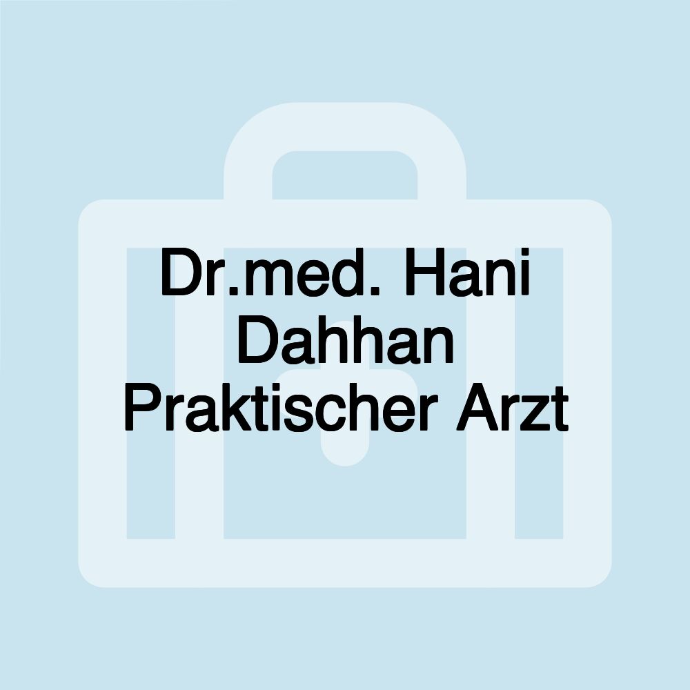 Dr.med. Hani Dahhan Praktischer Arzt