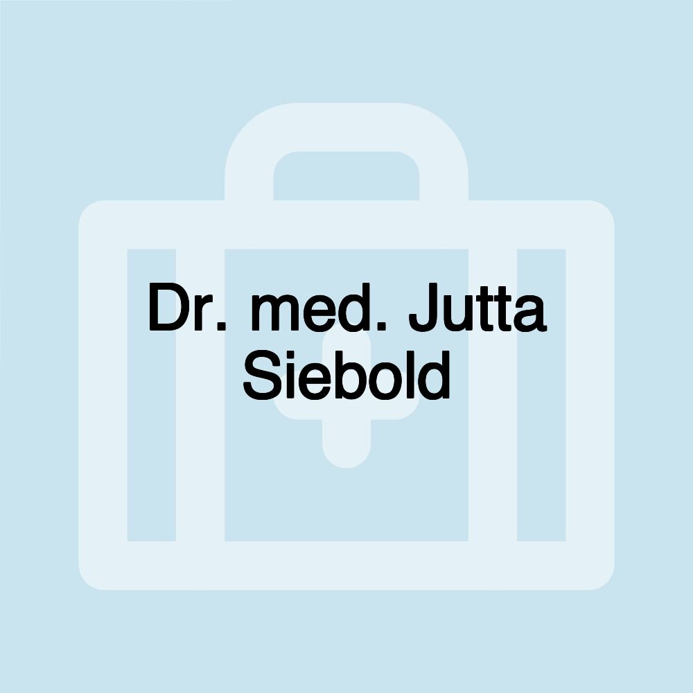 Dr. med. Jutta Siebold