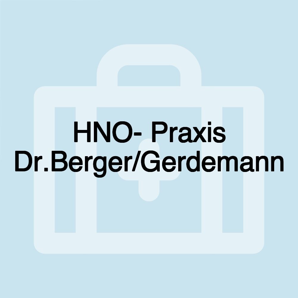 HNO- Praxis Dr.Berger/Gerdemann