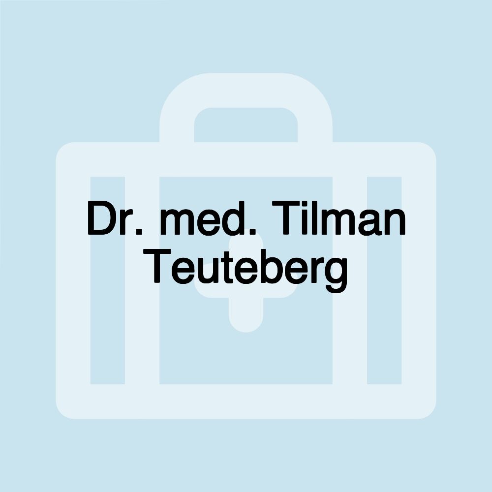 Dr. med. Tilman Teuteberg