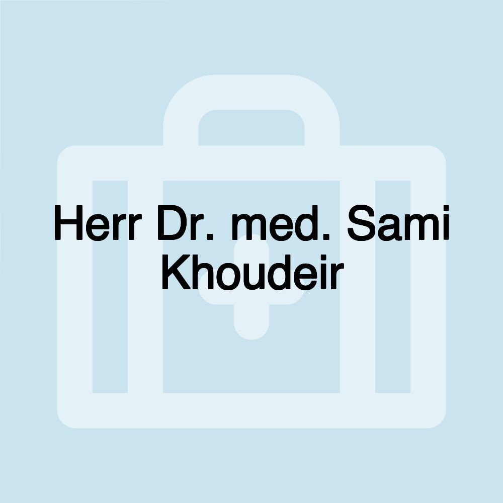 Herr Dr. med. Sami Khoudeir