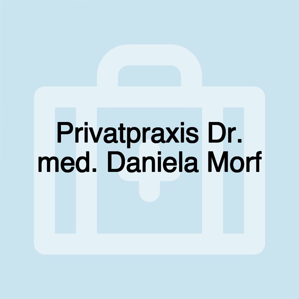 Privatpraxis Dr. med. Daniela Morf